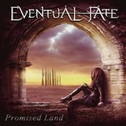 Eventual Fate : Promised Land